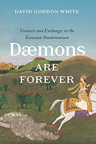 Daemons Are Forever: Contacts and Exchanges in the Eurasian Pandemonium (Silk Roads)