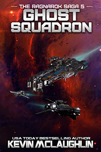 Ghost Squadron (The Ragnarok Saga Book 5)