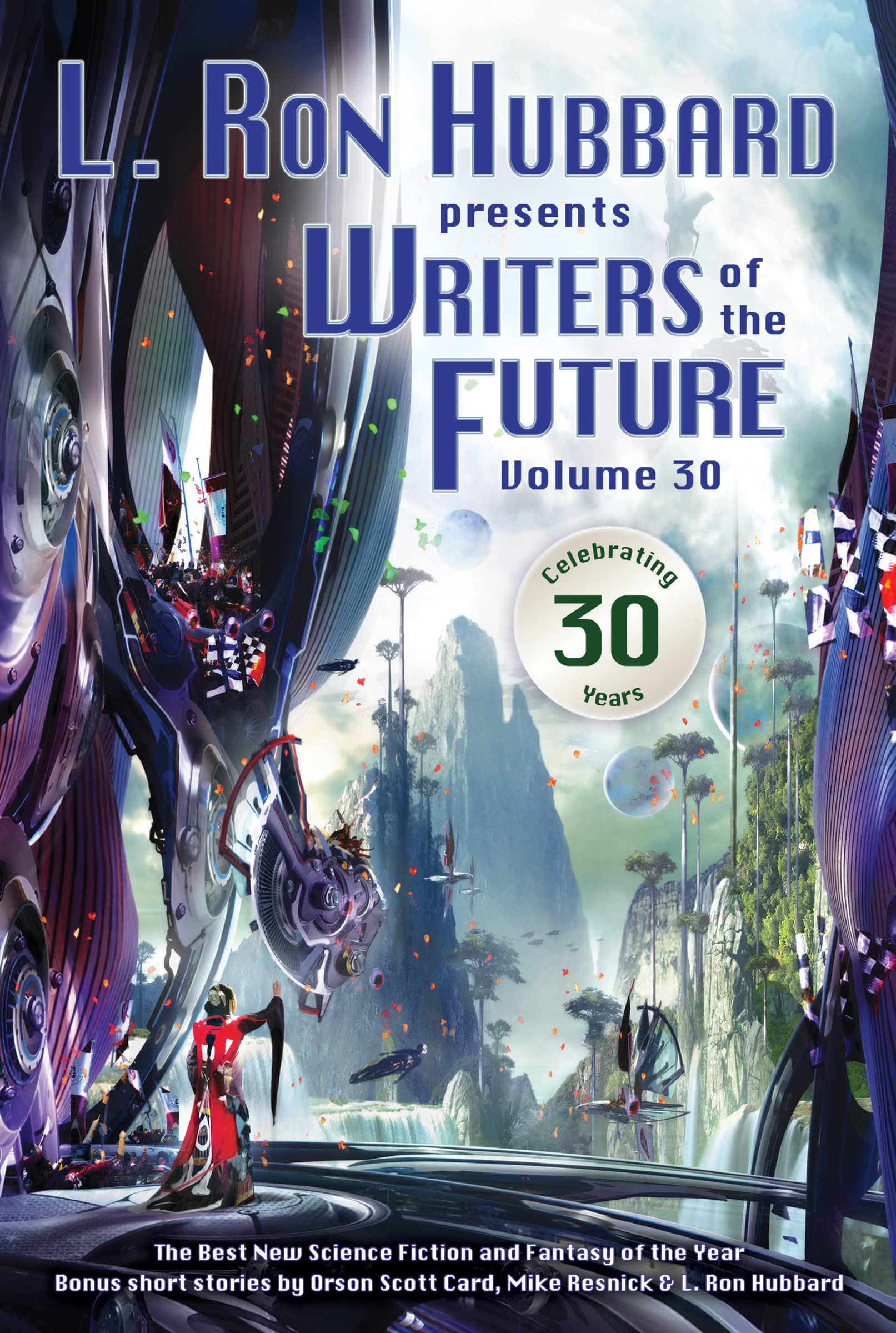 Writers of the Future Volume 30: The Best New Science Fiction and Fantasy of the Year (L. Ron Hubbard Presents Writers of the Future)
