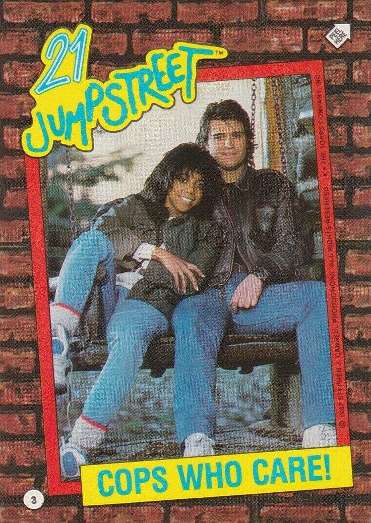 21 JUMP STREET STICKER TRADING CARD 1987 #3 COPS WHO CARE!